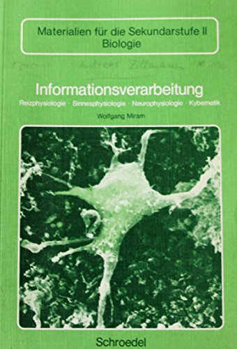 9783507105034: Informationsverarbeitung. Bisherige Ausgabe. Reizphysiologie, Sinnesphysiologie, Neurophysiologie, Kybernetik