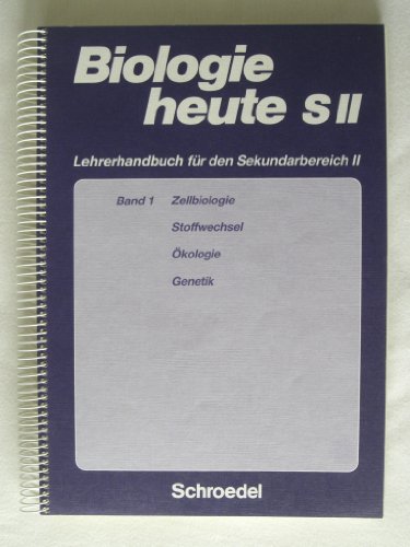 Imagen de archivo de Biologie heute S II - Lehrerhandbuch Sekundarbereich II - Band 1 Zellbiologie, Stoffwechsel, kologie, Genetik a la venta por medimops