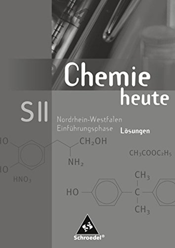 9783507106451: Chemie heute SII. Lsungen Einfhrungsphase. Nordrhein-Westfalen: Sekundarstufe 2 - Ausgabe 2005