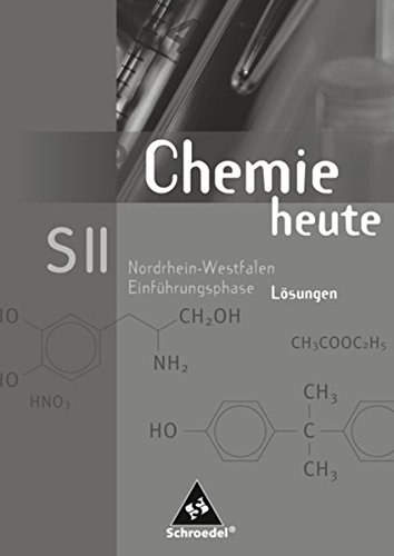 9783507106451: Chemie heute SII - Ausgabe 2005 fr Nordrhein-Westfalen: Lsungen Einfhrungsphase