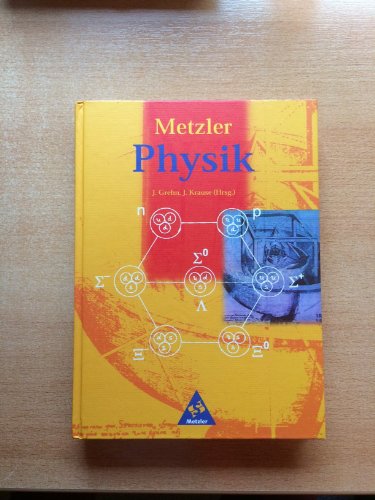 Metzler Physik Sekundarstufe II - 3. Auflage: Metzler Physik SII - 3. Auflage allgemeine Ausgabe 1998: Schülerband SII - Grehn, Joachim und Joachim Krause