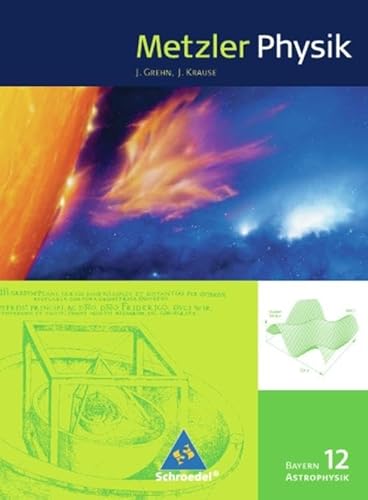 Beispielbild fr Metzler Astrophysik SII - Ausgabe 2011 fr Bayern: Schlerband Astrophysik zum Verkauf von medimops
