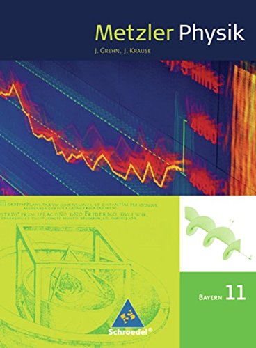 Beispielbild fr Metzler Physik SII - Ausgabe 2009 fr Bayern: Schlerband 11: Ausgabe 2010 zum Verkauf von medimops