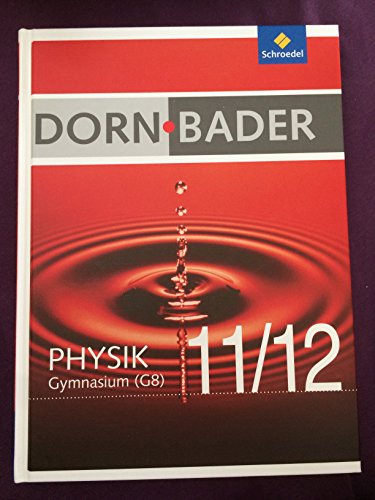 Beispielbild fr Dorn / Bader Physik SII - (G8) fr Baden-Wrttemberg und Niedersachsen - Ausgabe 2010: Schlerband 11 / 12 mit CD-ROM zum Verkauf von medimops