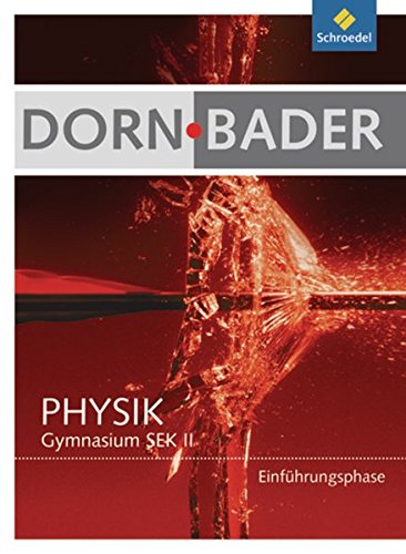 9783507107656: Dorn- Bader Physik. Schlerband Einfhrungsphase. Hessen, Nordrhein-Westfalen: Mechanik + Wrmelehre - Sekundarstufe 2