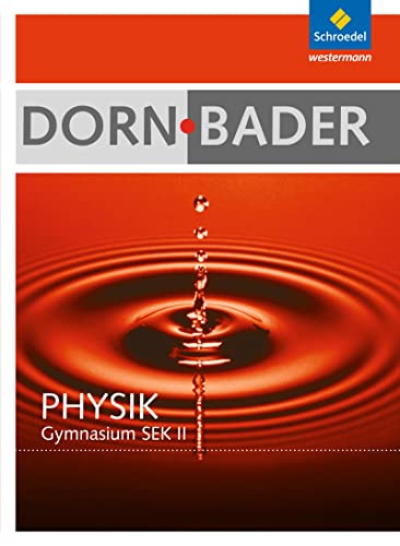 Beispielbild fr Dorn / Bader Physik SII - Allgemeine Ausgabe 2010: Schlerband mit CD-ROM: Sekundarstufe 2 zum Verkauf von medimops