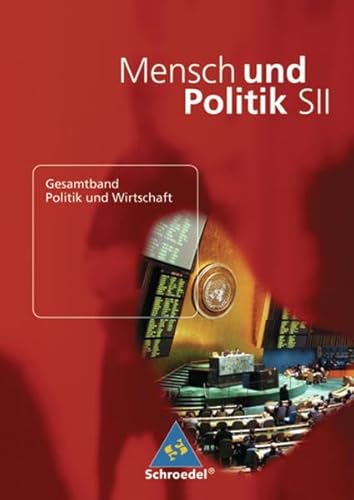 Beispielbild fr Mensch und Politik - Ausgabe 2004: Mensch und Politik S2 - Gesamtband - Politik und Wirtschaft Ausgabe 2006 zum Verkauf von medimops