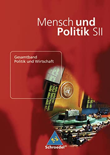 9783507108233: Mensch und Politik - Ausgabe 2004: Mensch und Politik S2 - Gesamtband - Politik und Wirtschaft Ausgabe 2006
