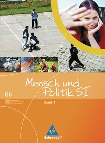 Beispielbild fr Mensch und Politik - Ausgabe 2004: Mensch und Politik SI: Gemeinschaftskunde / GWG - Ausgabe G8 Baden-Wrttemberg: Schlerband 1 zum Verkauf von medimops