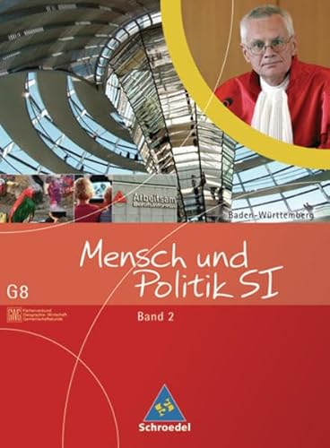 9783507108363: Mensch und Politik - Ausgabe 2004: Mensch und Politik S1 - Schlerband 2 - Gemeinschaftskunde (G8) / Baden-Wrttemberg. 9. Schuljahr (Lernmaterialien)
