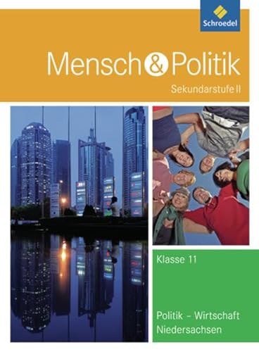 Beispielbild fr Mensch und Politik SII - Ausgabe 2010 fr Niedersachsen: Schlerband 11: Sekundarstufe 2 - Ausgabe 2010 zum Verkauf von medimops