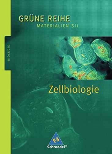 Stock image for Grne Reihe. Materialien fr den Sekundarbereich II - Ausgabe 2004: Zellbiologie: Schlerband: Materialien S II for sale by medimops