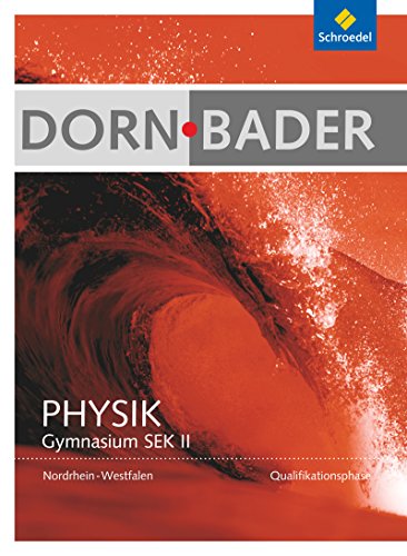 Beispielbild fr Dorn / Bader Physik SII - Ausgabe 2014 Nordrhein-Westfalen: Qualifikationsphase: Schlerband zum Verkauf von medimops