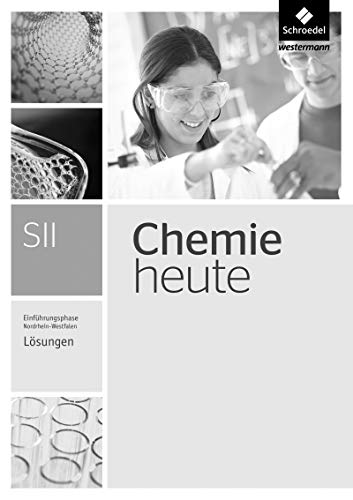 Beispielbild fr Chemie heute SII - Ausgabe 2014 fr Nordrhein-Westfalen: Einfhrungsphase: Lsungen zum Verkauf von medimops