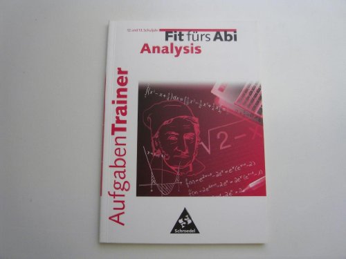 Imagen de archivo de Fit frs Abi: Fit frs Abi, Aufgaben-Trainer, Analysis a la venta por medimops