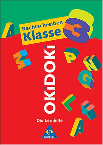 Stock image for OKiDOKi, Die Lernhilfe, Rechtschreiben Klasse 3, neue Rechtschreibung for sale by medimops