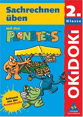 Beispielbild fr OKiDOKi - Plonsters: OKiDOKi, Lernen mit den Plonsters, Sachrechnen ben mit den Plonsters Klasse 2 zum Verkauf von medimops