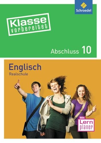 Klasse vorbereitet Englisch. Abschluss 10. Realschule - Engelhardt, Petra; Pausch, Sabine