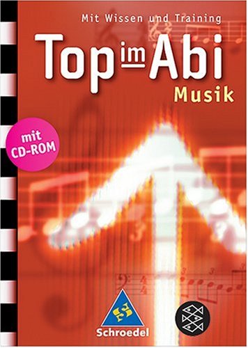 Stock image for Top im Abi. Abiturhilfen: Top im Abi: Top im Abi. Musik inkl. CD-ROM: Mit Wissen und Training for sale by medimops