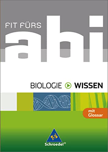 Beispielbild fr Fit frs Abi - Ausgabe 2006: Fit frs Abi - Wissen. Biologie zum Verkauf von medimops