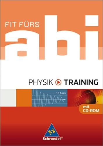 Stock image for Fit frs Abi - Ausgabe 2006: Fit frs Abi: Physik - Training for sale by medimops