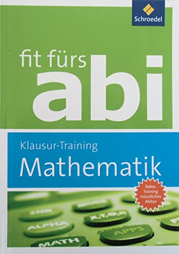 Stock image for Fit frs Abi: Mathematik Klausur-Training for sale by medimops