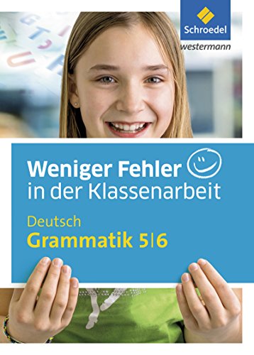 Beispielbild fr Weniger Fehler in der Klassenarbeit: Deutsch Grammatik 5 / 6 zum Verkauf von medimops