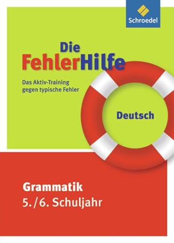 Die FehlerHilfe. Deutsch Grammatik 5 / 6: Deutsch Grammatik 5 / 6: Das Aktiv-Training gegen typische Fehler - Helmut Lindzus