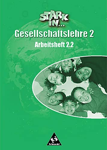 Imagen de archivo de Stark in Gesellschaftslehre: Stark in . . . Gesellschaftslehre, Arbeitsheft 2.2, Lernstufe 7 bis 9: a la venta por medimops