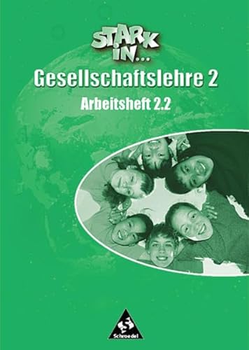 Stock image for Stark in Gesellschaftslehre: Stark in . . . Gesellschaftslehre, Arbeitsheft 2.2, Lernstufe 7 bis 9: for sale by medimops