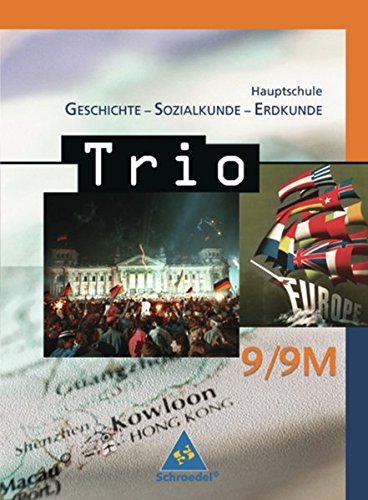 9783507360549: Trio - Ausgabe 2004: Trio. Geschichte Sozialkunde Erdkunde. 9. Schuljahr. Schlerbuch. 2004. Hauptschule Bayern