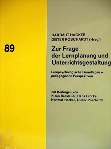 9783507364400: Zur Frage der Lernplanung und Unterrichtsgestaltung: Lernpsychologische Grundlagen pädagogische Perspektiven (Auswahl ; Reihe B, 89) (German Edition)
