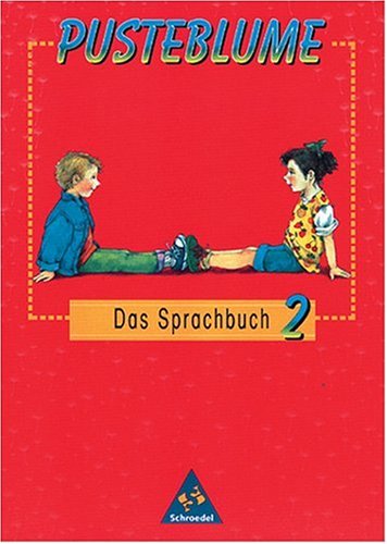 Pusteblume, Das Sprachbuch, neue Rechtschreibung, 2. Schuljahr (9783507401402) by Jahn, Christel; MÃ¼ller, Christiane; Schimmler, Ute; Menzel, Wolfgang