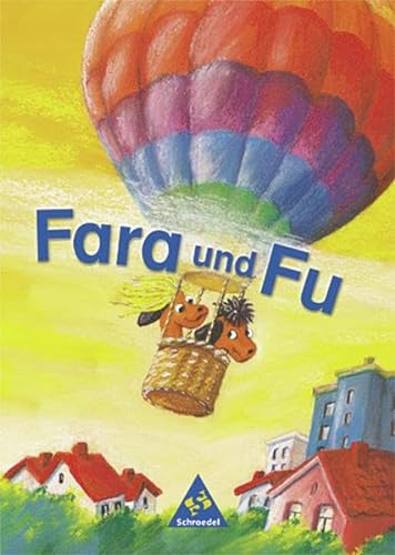 9783507403703: Fara und Fu. Ausgabe 2002: Fara und Fu. Fibel: Lesen- und Schreibenlernen mit dem Schlsselwortverfahren
