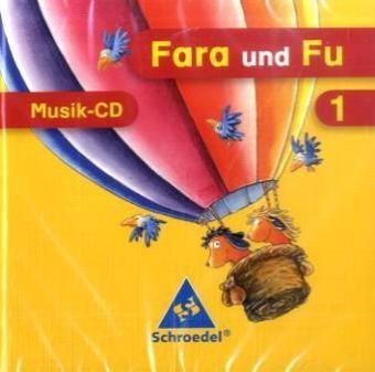 Beispielbild fr Fara und Fu. Musik-CD. 1. Schuljahr. Ausgabe 2007: Fcherbergreifendes Arbeiten zum Verkauf von medimops