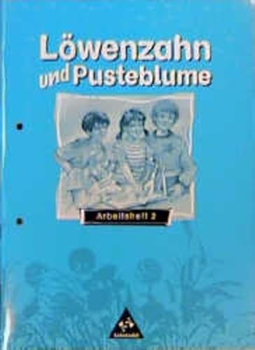 Löwenzahn und Pusteblume - Ausgabe 1998 Arbeitsheft 2 zum Leselernbuch 2