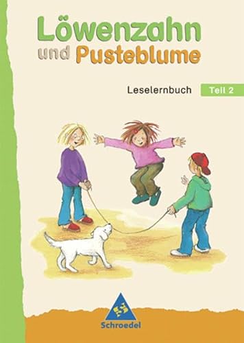 9783507407305: Lwenzahn und Pusteblume. Leselernbuch. Per la Scuola elementare. Neubearbeitung (Vol. 2)