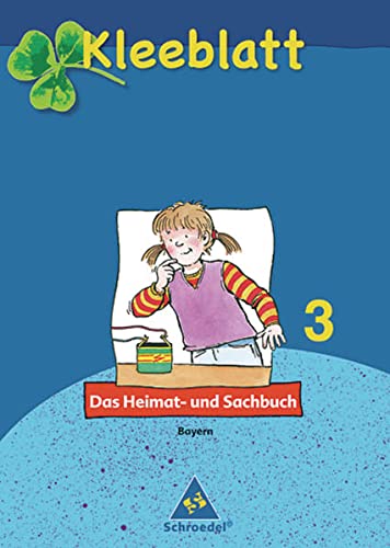 Imagen de archivo de Kleeblatt : Das Heimat- und Sachbuch - Ausgabe 2008 Bayern: Schülerband 3 [Paperback] a la venta por tomsshop.eu