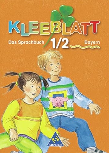 Stock image for Kleeblatt. Das Sprachbuch - Ausgabe 2001 Bayern: Kleeblatt, Das Sprachbuch, Ausgabe Bayern, neue Rechtschreibung, Schlerband 1./2. Jahrgangsstufe for sale by medimops