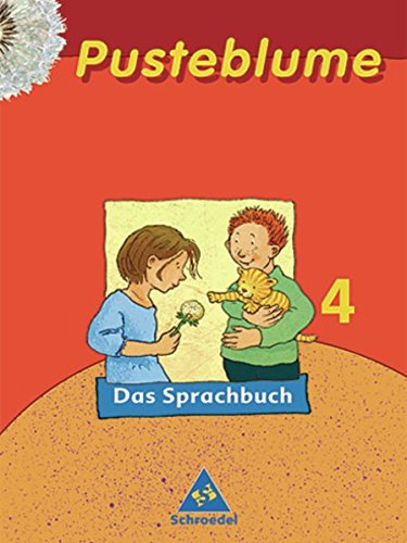9783507409149: Pusteblume. Das Sprachbuch - Ausgabe 2003: Pusteblume. Das Sprachbuch 4. Schlerband. Druckschrift. Nordrhein-Westfalen. Ausgabe 2003: Berlin, ... Saarland, Sachsen-Anhalt, Thringen