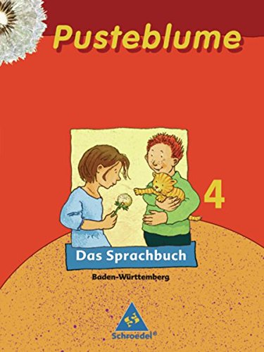 9783507409644: Pusteblume. Das Sprachbuch - Ausgabe 2004: Pusteblume. Das Sprachbuch 4. Schlerband. Baden-Wrttemberg. RSR 2006. (Lernmaterialien)