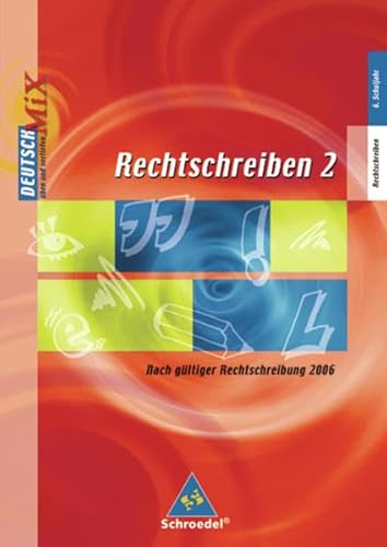 Beispielbild fr Rechtschreiben. Arbeitshefte nach neuer Rechtschreibung 2006: Rechtschreiben 2. Arbeitsheft. Deutsch Mix. Rechtschreibung und Zeichensetzung: Ab Klasse 6 zum Verkauf von medimops