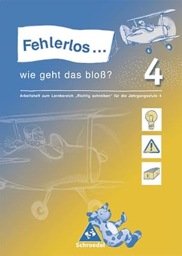 Stock image for "Fehlerlos. wie geht das blo?. Arbeitshefte zum Lernbereich "Richtig Schreiben"": Fehlerlos.wie geht das blo?: Arbeitsheft 4: Arbeitsheft zum . fr die Jahrgangsstufen 1 bis 4 in Bayern for sale by medimops