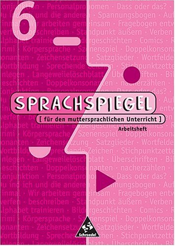 Sprachspiegel 6. Arbeitsheft. - Sabine Hertwig