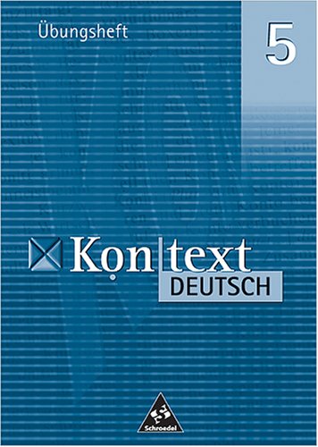 Stock image for Kontext Deutsch 5, bungsheft. Das kombinierte Sprach- und Lesebuch fr Gymnasien (5. Schuljahr) for sale by Antiquariat Smock