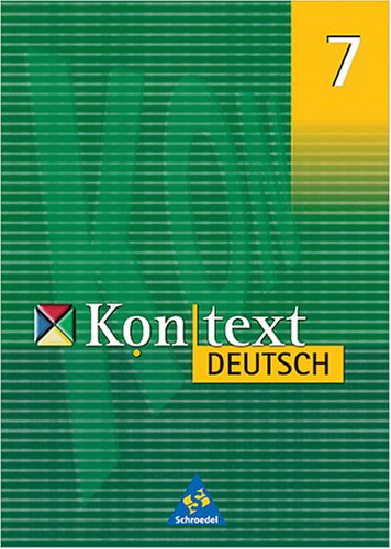 Kontext Deutsch 7. SchÃ¼lerband. (9783507417779) by Deppenkemper, Matthias; Giese, Matthias; Hirdes, Barbara; Becker, Bert; Giese, Heinz W.; Kempen, Wilbert