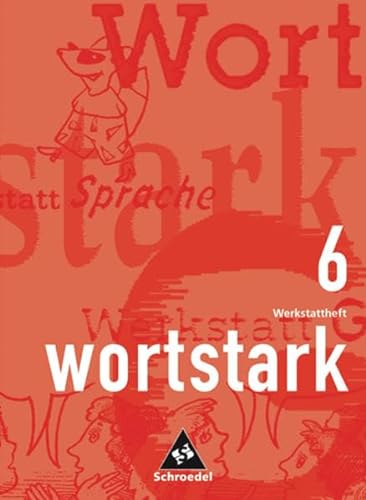 Wortstark, Ausgabe Grundschule, neue Rechtschreibung, 6. Klasse (9783507418073) by [???]