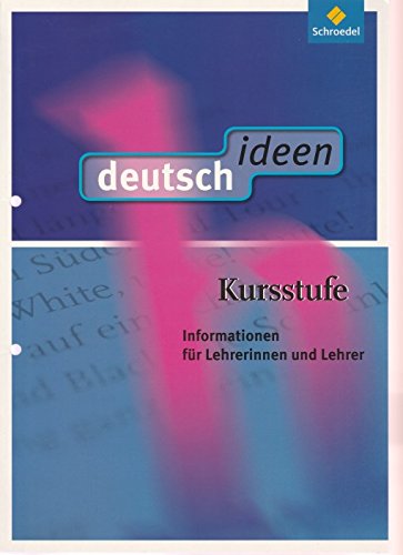 Stock image for deutsch ideen Kursstufe, Informationen fr Lehrerinnen und Lehrer for sale by medimops