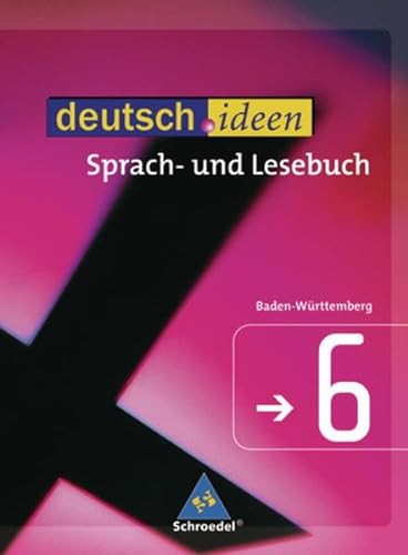 Beispielbild fr deutsch.ideen SI - Ausgabe Baden-Wrttemberg: Schlerband 6: Sprach- und Lesebuch zum Verkauf von medimops