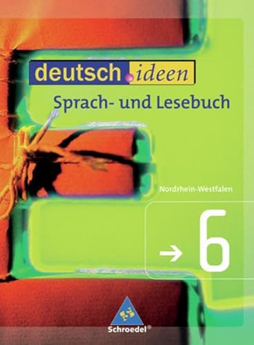 Beispielbild fr Deutsch.ideen - Sprach- und Lesebuch 6. Ausgabe Nordrhein-Westfalen (Schlerbuch) zum Verkauf von Antiquariat Smock